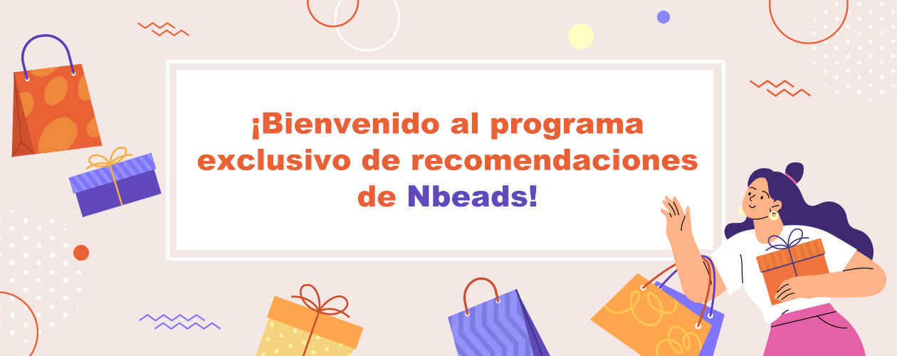 ¡Bienvenido al programa exclusivo de recomendaciones de Nbeads!