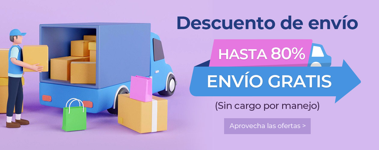 Descuento de envío Hasta 80% Envío Gratis (Sin cargo por manejo) Aprovecha las ofertas>
