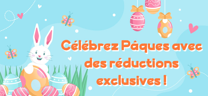 Célébrez Pâques avec des réductions exclusives!
